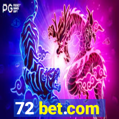 72 bet.com