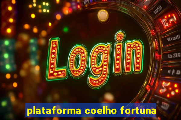 plataforma coelho fortuna