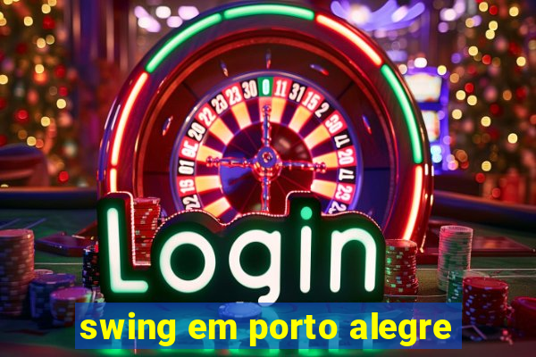swing em porto alegre