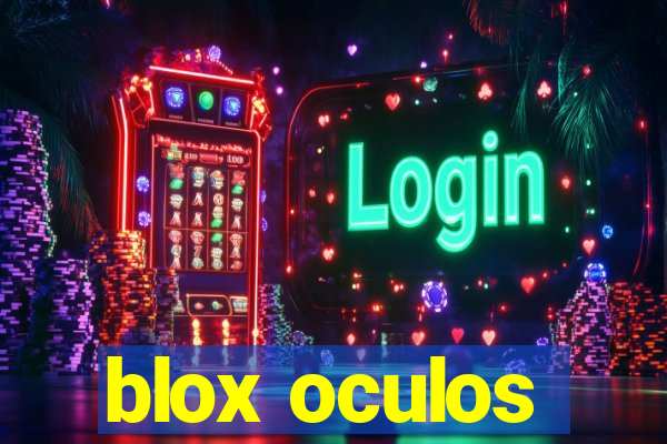 blox oculos