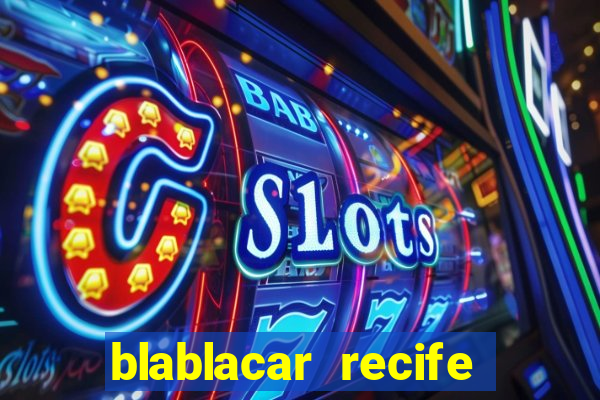 blablacar recife porto de galinhas