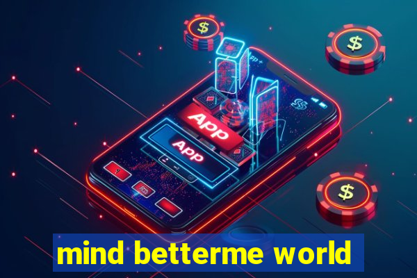 mind betterme world