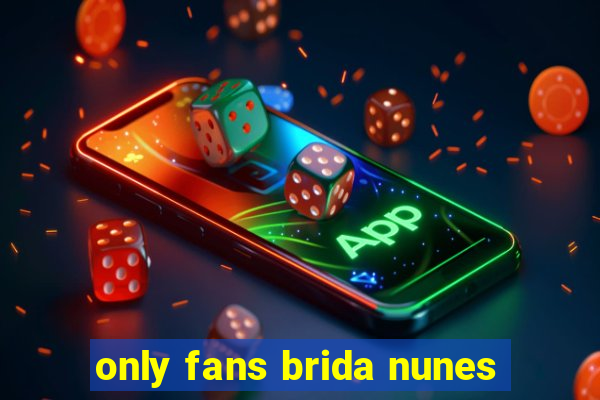 only fans brida nunes