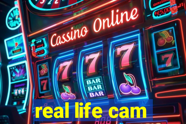 real life cam