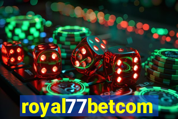 royal77betcom