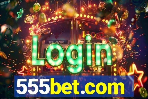 555bet.com
