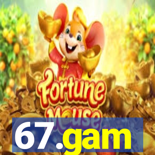 67.gam