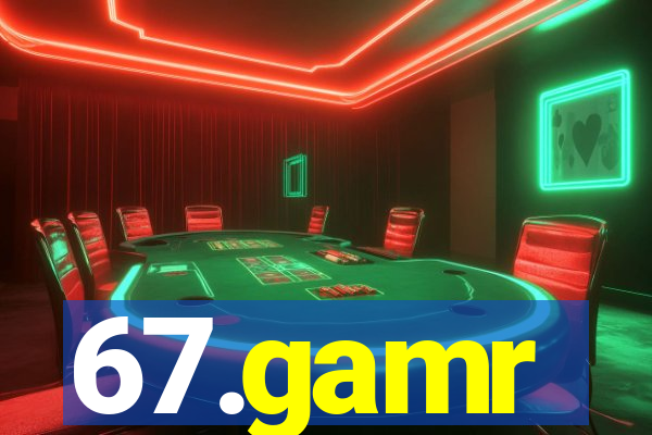 67.gamr