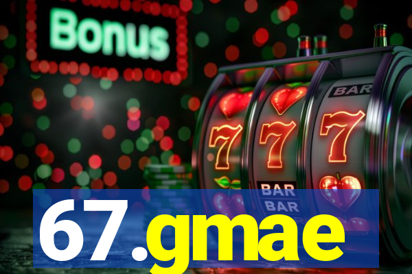 67.gmae