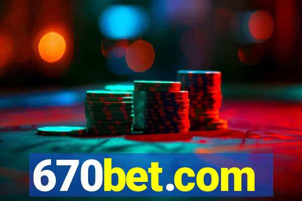 670bet.com