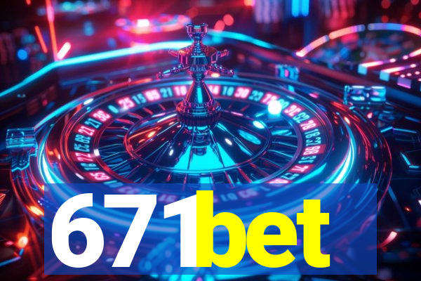 671bet