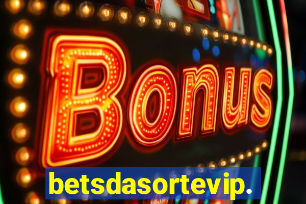 betsdasortevip.com
