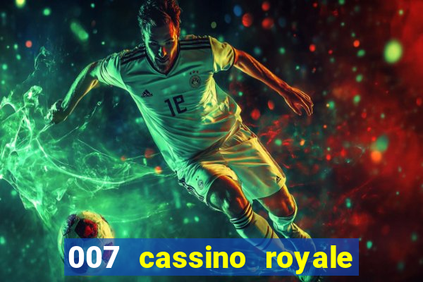 007 cassino royale dublado download
