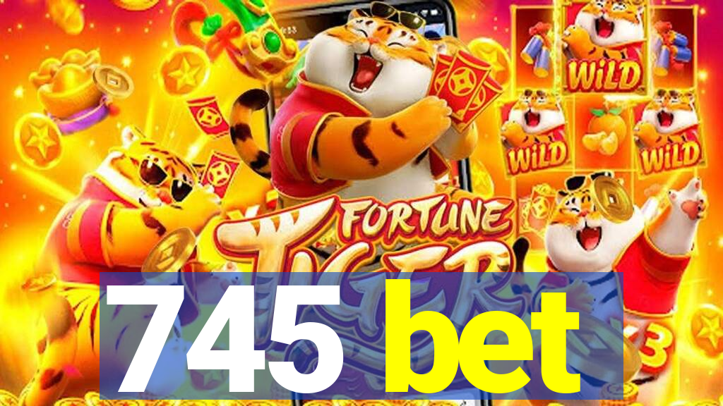 745 bet