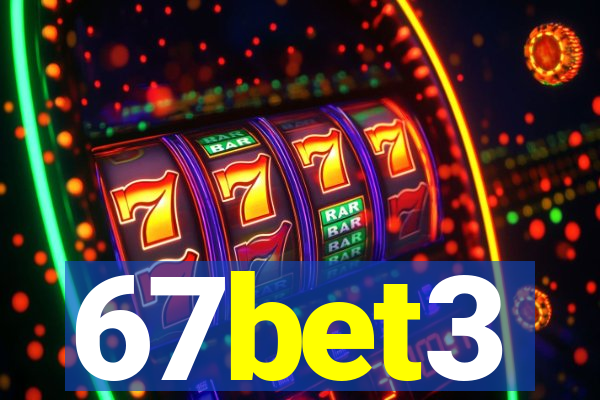 67bet3