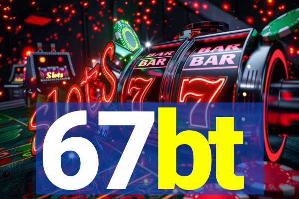 67bt