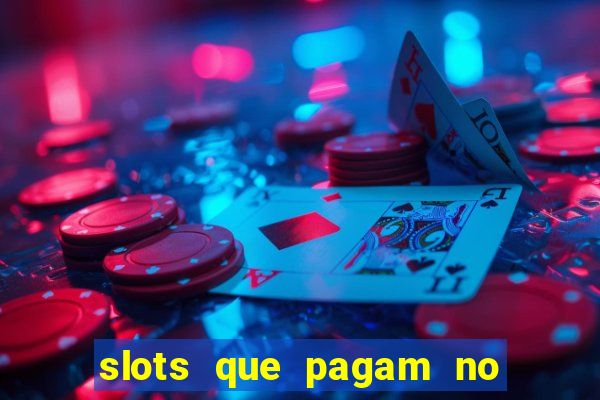 slots que pagam no cadastro sem depósito