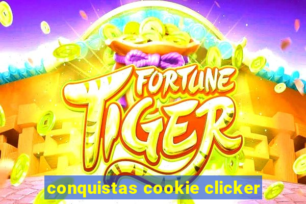 conquistas cookie clicker