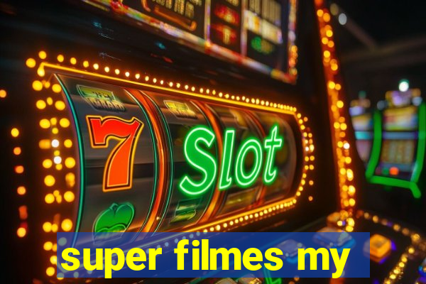 super filmes my