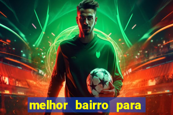 melhor bairro para morar em porto seguro