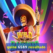 quina 6589 resultado