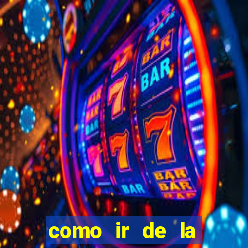 como ir de la fortuna a manuel antonio