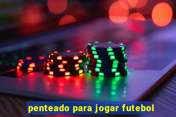 penteado para jogar futebol