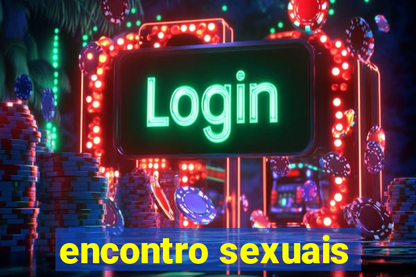 encontro sexuais