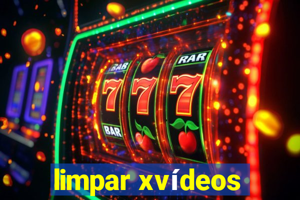 limpar xvídeos