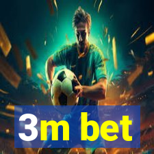 3m bet
