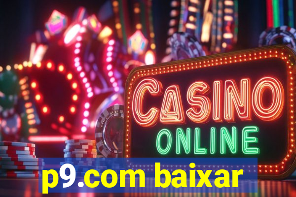 p9.com baixar