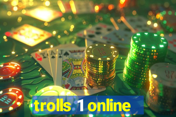 trolls 1 online