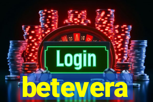 betevera