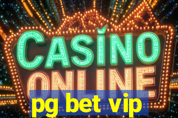 pg bet vip