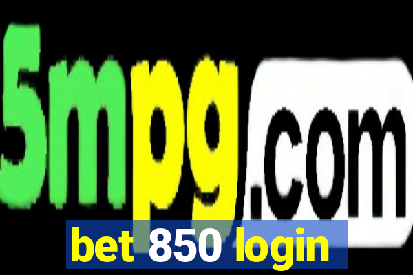 bet 850 login