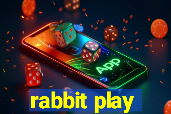 rabbit play