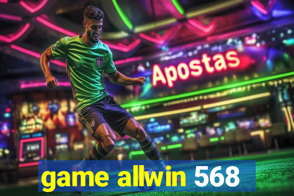 game allwin 568