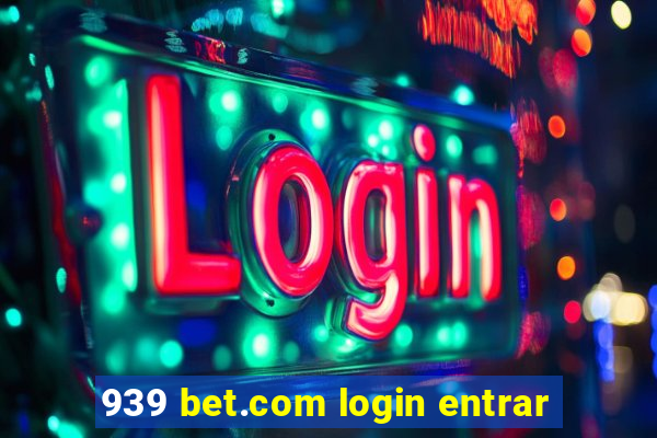939 bet.com login entrar