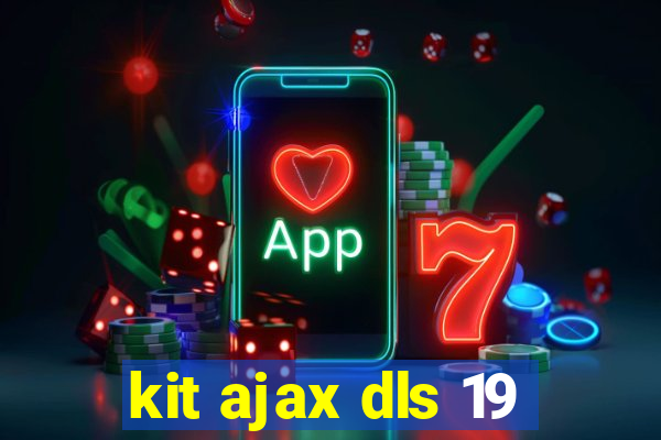 kit ajax dls 19