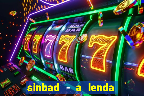 sinbad - a lenda dos sete mares filme completo dublado