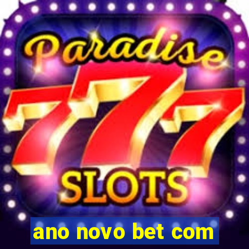 ano novo bet com