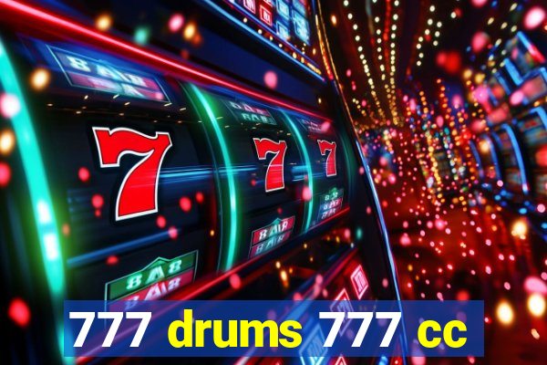 777 drums 777 cc