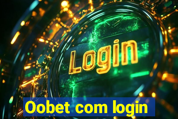 Oobet com login