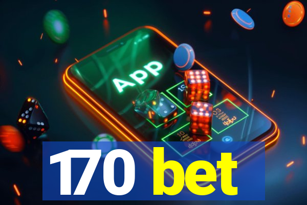 170 bet