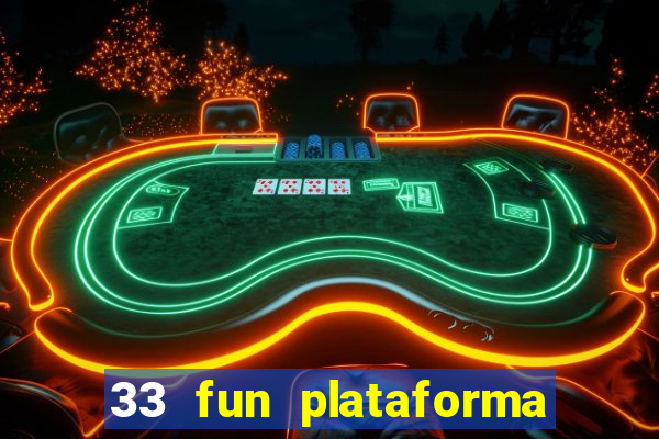 33 fun plataforma de jogos