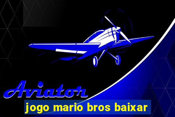jogo mario bros baixar