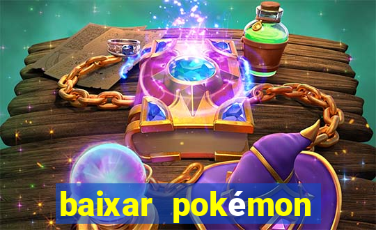 baixar pokémon mundos elementais