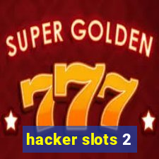 hacker slots 2