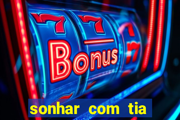 sonhar com tia falecida número da sorte