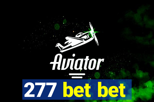 277 bet bet